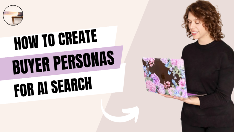 How to Create Buyer Personas for AI Search