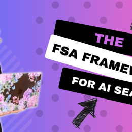 FSA: The Definitive Framework for AI Search Visibility
