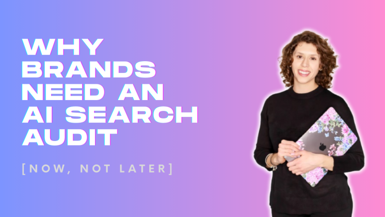 Why Brands Need an AI Search Audit