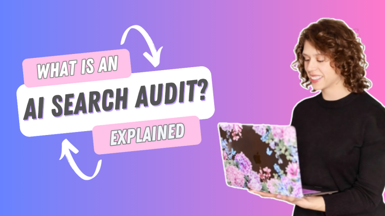What Is an AI Search Audit (and What Should Be Included)?